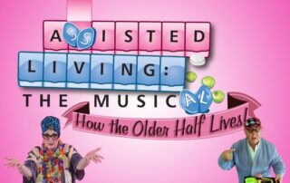 Assisted Living - The Musical